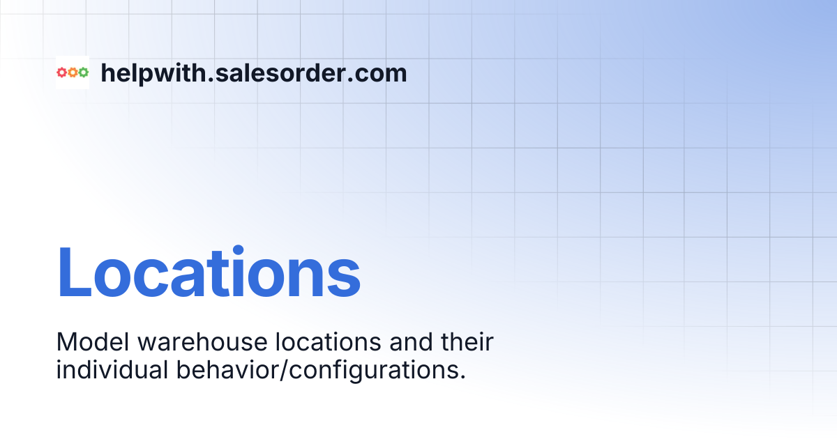 Locations | helpwith.salesorder.com