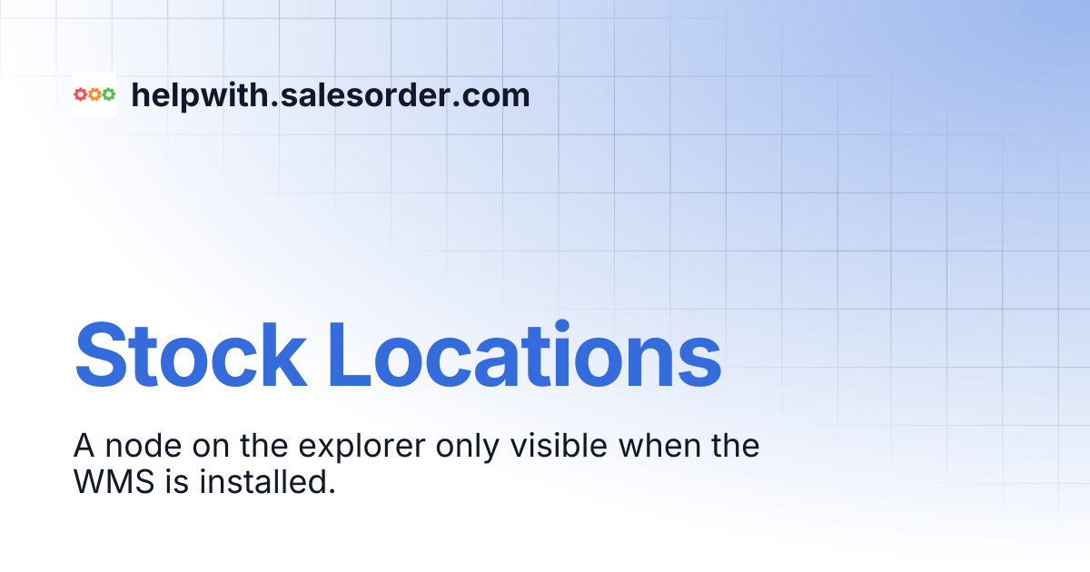 Stock Locations | helpwith.salesorder.com