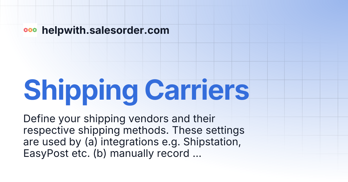 Shipping Carriers | helpwith.salesorder.com
