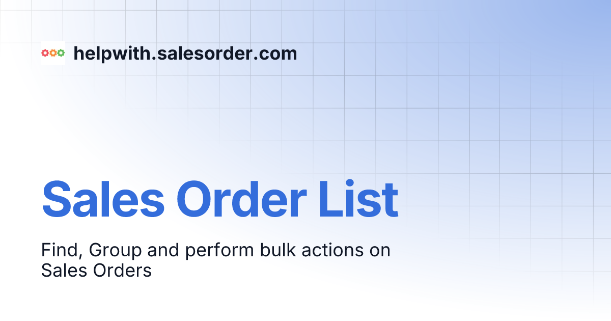 Sales Order List | helpwith.salesorder.com